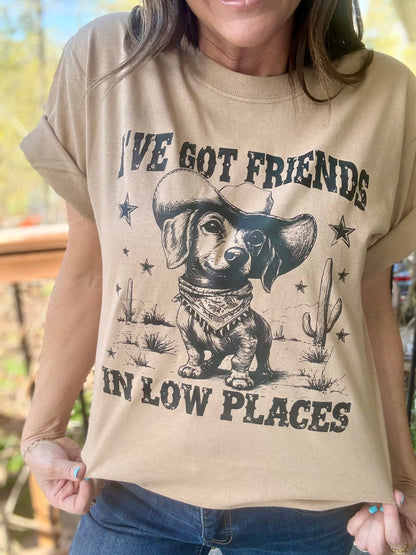 I've Got Friends in Low Places – Western Dachshund Cowboy Tee